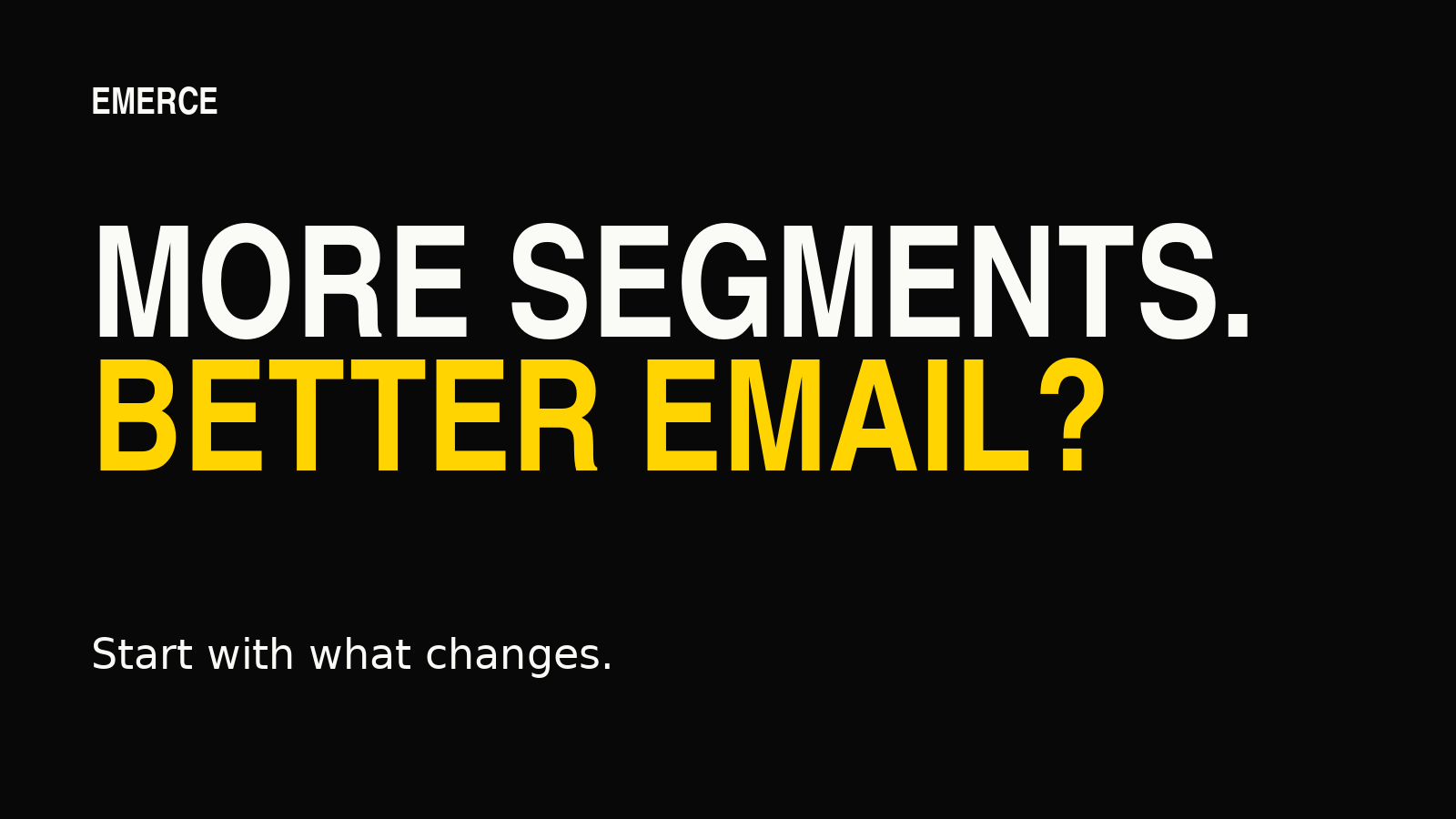A segment should change the email.